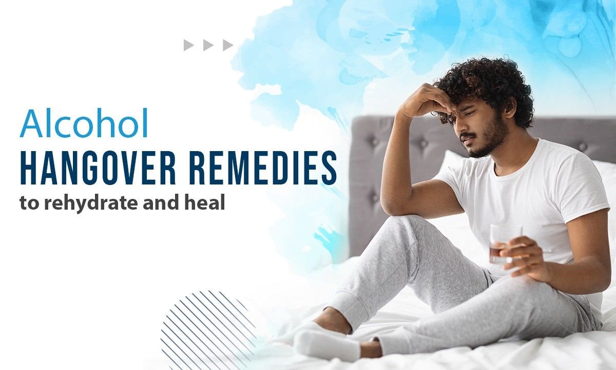 Best Alcohol Hangover Remedies for Quick Relief